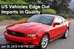 US Vehicles Edge Out Imports in Quality