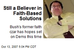 Still a Believer in Faith-Based Solutions