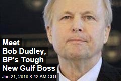 Meet Bob Dudley, BP's Tough New Gulf Boss