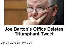 Joe Barton's Office Deletes Triumphant Tweet