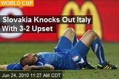 Slovakia Knocks Out Italy With 3-2 Upset