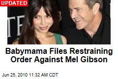 Babymama Files Restraining Order Against Mel Gibson