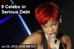 9 Celebs in Serious Debt