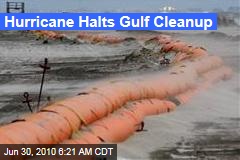 Hurricane Halts Gulf Cleanup