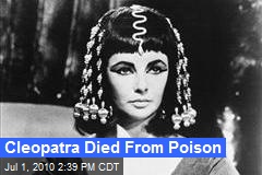 Cleopatra Died From Poison