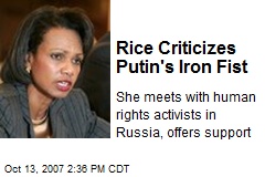 Rice Criticizes Putin's Iron Fist