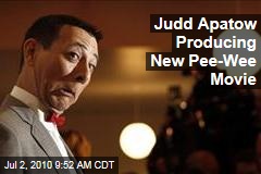Judd Apatow Producing New Pee-Wee Movie