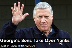 George's Sons Take Over Yanks