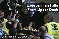 Baseball Fan Falls From Upper Deck