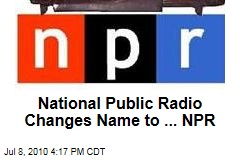 National Public Radio Changes Name to ... NPR
