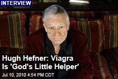 Hugh Hefner: Viagra Is 'God's Little Helper'