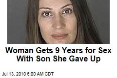Woman Gets 9 years for Sex With Son She Gave Up