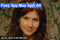 Foxy Spy May Spill All
