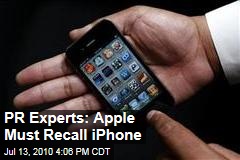 PR Experts: Apple Must Recall iPhone
