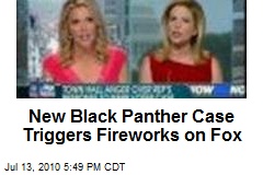 New Black Panther Case Triggers Fireworks on Fox