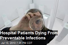 Hosp. Patients Dying from Preventable Infections