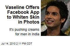 Vaseline Offers Facebook App to Whiten Skin in Photos