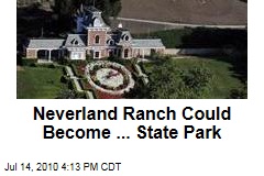 Neverland Ranch Could Become ... State Park