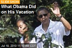 What Obama Did on His Vacation