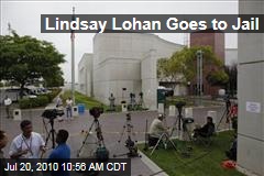 Lindsay Lohan Goes to Jail