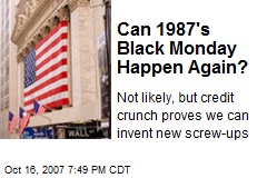 Can 1987's Black Monday Happen Again?