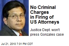 No Criminal Charges in Firing of US Attorneys