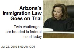 Arizona's Immigration Law Goes on Trial