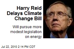 Harry Reid Delays Climate Change Bill