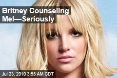 Britney Counseling Mel&mdash;Seriously