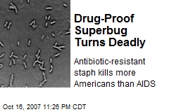 Drug-Proof Superbug Turns Deadly