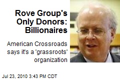Rove Group's Only Donors: Billionaires