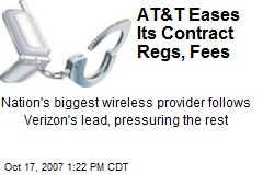 AT&amp;T Eases Its Contract Regs, Fees