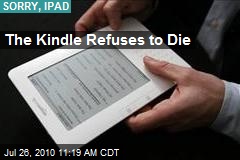 The Kindle Refuses to Die