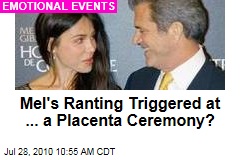 Mel's Ranting Triggered at ... a Placenta Ceremony?