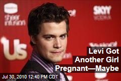 Levi Got Another Girl Pregnant&mdash;Maybe