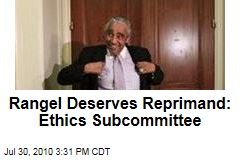 Rangel Deserves Reprimand: Ethics Subcommittee