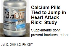 Calcium Pills Tied to Jump in Heart Attack Risk: Study