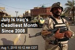 July Is Iraq's Deadliest Month Since 2008