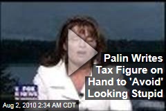 Palin Writes Tax Figure on Hand to 'Avoid' Looking Stupid