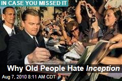 Why Old People Hate Inception