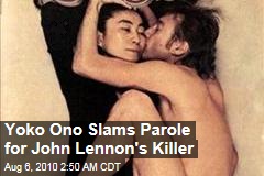 Yoko Ono Slams Parole for John Lennon's Killer