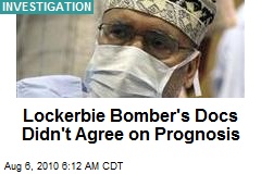 Lockerbie Bomber's Docs Didn't Agree on Prognosis