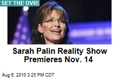 Sarah Palin Reality Show Premieres Nov. 14