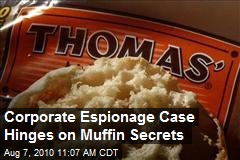 Corporate Espionage Case Hinges on Muffin Secrets