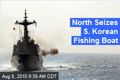 North Seizes S. Korean Fishing Boat