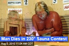 Man Dies in 230&deg; Sauna Contest