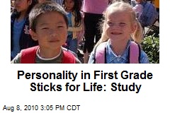 Personality in First Grade Sticks for Life: Study