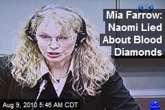 Mia Farrow: Naomi Lied About Blood Diamonds