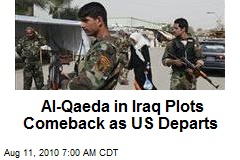 Al-Qaeda in Iraq Plots Comeback as US Departs