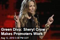 Green Diva: Sheryl Crow Makes Promoters Work